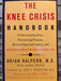 The Knee Crisis Handbook: Understanding Pain, Preventing Trauma, Recovering f… - Bokia.no