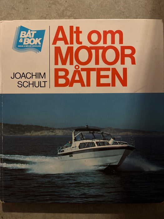Alt om motorbåten (Innbundet) - Bokia.no