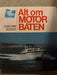 Alt om motorbåten (Innbundet) - Bokia.no