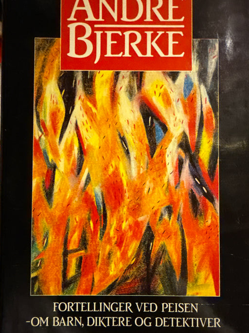 Fortellinger ved peisen - om barn, diktere og detektiver (Innbundet) - Bokia.no