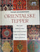 Orientalske tepper (Innbundet) - Bokia.no