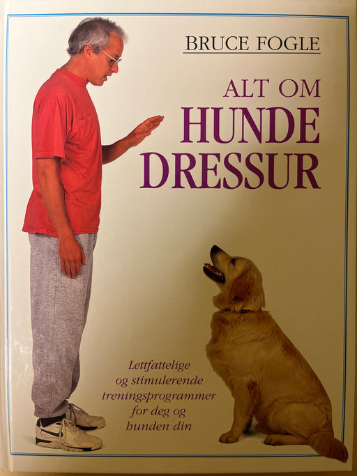 Alt om hundedressur (Innbundet) - Bokia.no