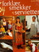Sy forklær, smekker og servietter (Innbundet) - Bokia.no