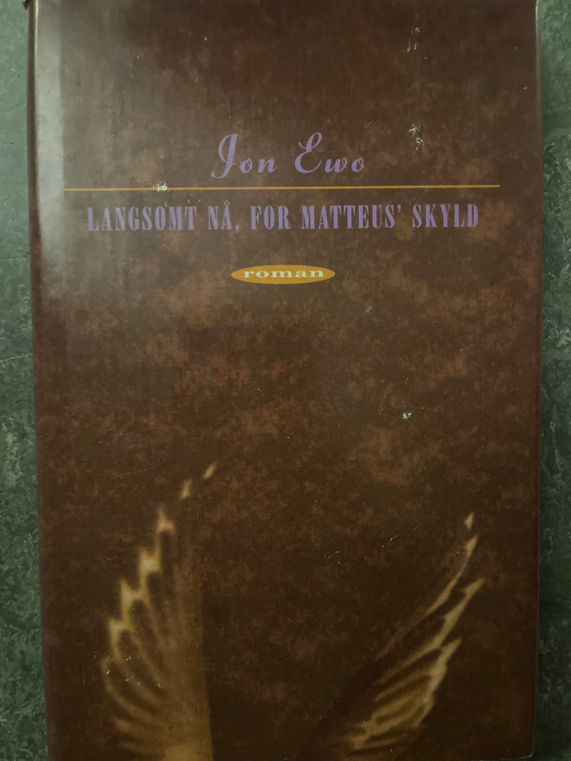 Langsomt nå, for Matteus skyld (Innbundet) - Bokia.no