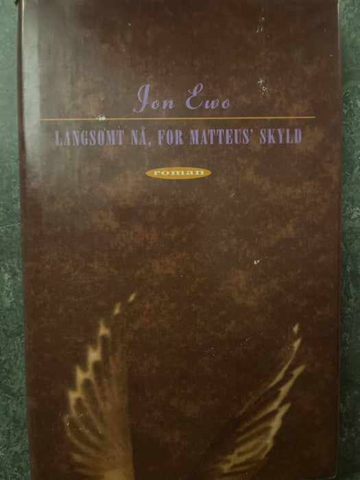 Langsomt nå, for Matteus skyld (Innbundet) - Bokia.no