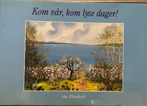 Kom vår, kom lyse dager! - Bokia.no
