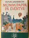 Mummipappa på eventyr 9788203172540 Tove Jansson Brukte bøker