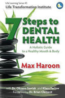 7 Steps to Dental Health 9780987882806 Klaus Ferlow Oksana Sawiak Max Haroon Brukte bøker