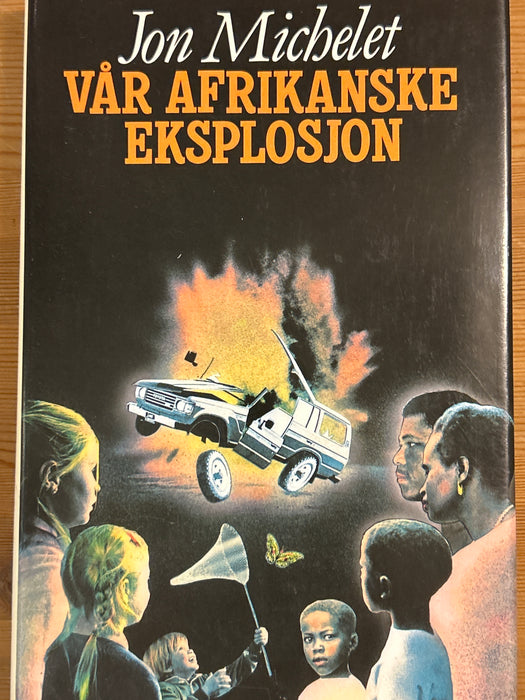 Vår afrikanske eksplosjon (Innbundet) - Bokia.no
