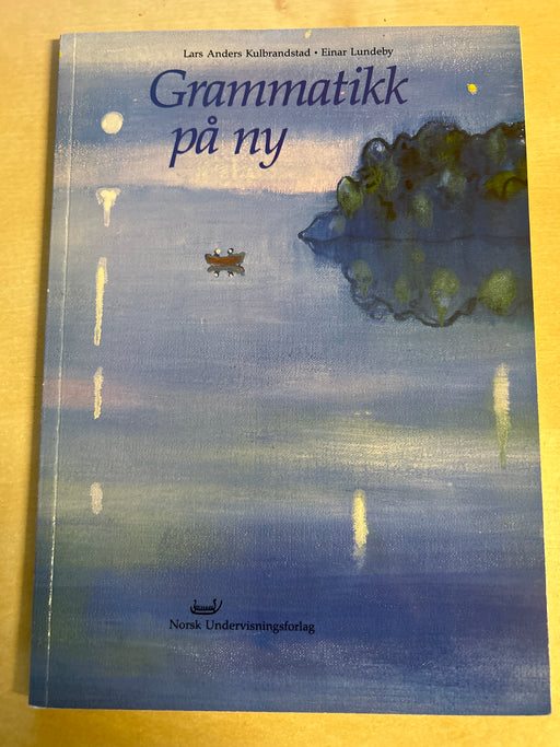 Grammatikk på ny : praktisk bokmålsgrammatikk for den videregående skolen - Bokia.no