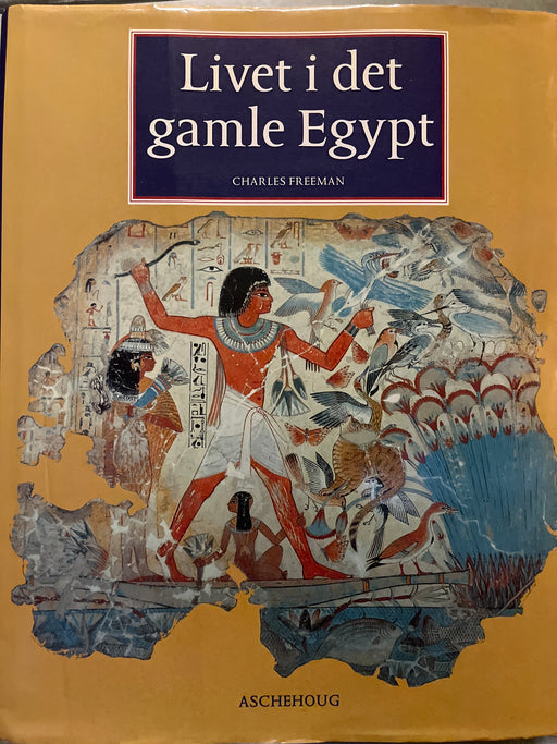 Livet i det gamle Egypt (Innbundet) - Bokia.no