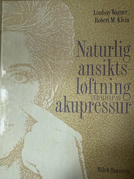 Naturlig ansiktsløftning ved hjelp av akupressur (Innbundet) - Bokia.no
