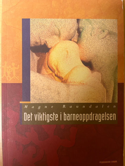 Det viktigste i barneoppdragelsen - Bokia.no