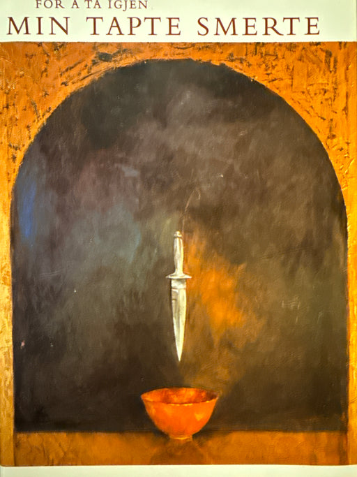 For å ta igjen min tapte smerte (Innbundet) - Bokia.no