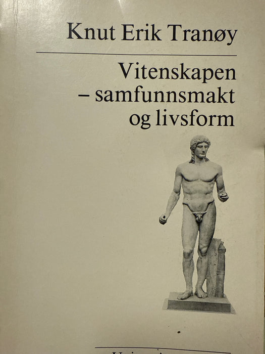 Vitenskapen, samfunnsmakt og livsform - Bokia.no