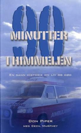 90 minutter i himmelen 9788230203545 Don Piper Cecil Murphey Brukte bøker