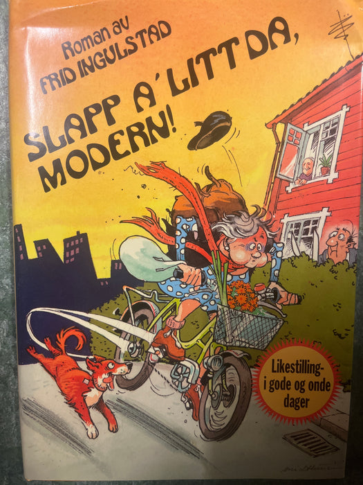 Slapp a' litt da, modern! (Innbundet) - Bokia.no