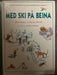 Med ski på beina (Innbundet) - Bokia.no
