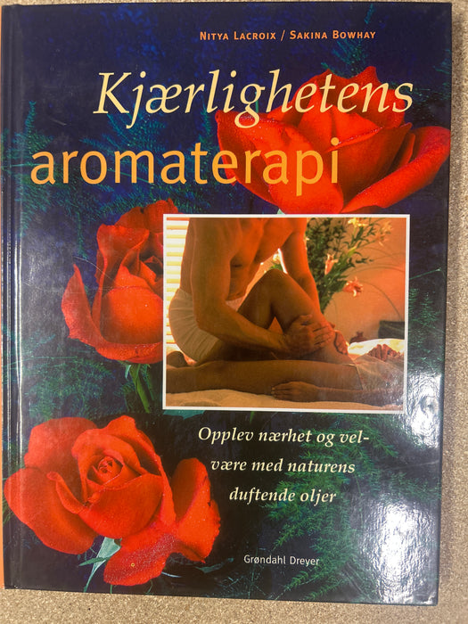 Kjærlighetens aromaterapi (Innbundet) - Bokia.no