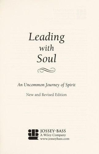 Leading with Soul: An Uncommon Journey of Spirit, New and Revised - Bokia.no
