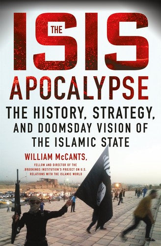 The ISIS Apocalypse: The History, Strategy, and Doomsday Vision of the Islami… (Innbundet) - Bokia.no
