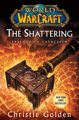 World of Warcraft: The Shattering: Prelude to Cataclysm (Innbundet) - Bokia.no