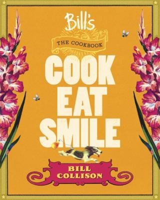 Bill's: The Cookbook: Cook, Eat, Smile (Innbundet) - Bokia.no