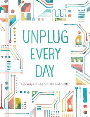 Unplug Every Day: a Journal - Bokia.no
