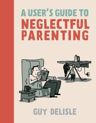 User's Guide to Neglectful Parenting (Pocket) - Bokia.no
