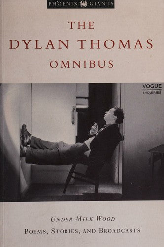 The Dylan Thomas Omnibus ; Under Milk Wood ; Poems, Stories, Broadcasts - Bokia.no