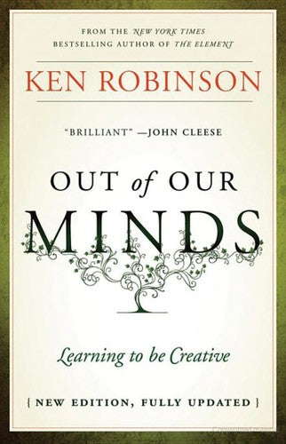 Out Of Our Minds: Learning to be Creative, 2nd Edition - Bokia.no