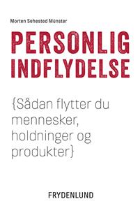 Personlig indflydelse: sådan flytter du mennesker, holdninger og produkter (Pocket) - Bokia.no