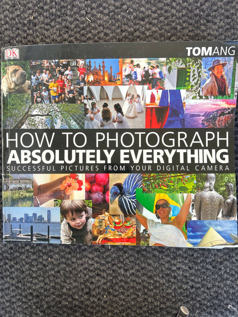 How to Photograph Absolutely Everything: Successful Pictures from your Digita… (Pocket) - Bokia.no