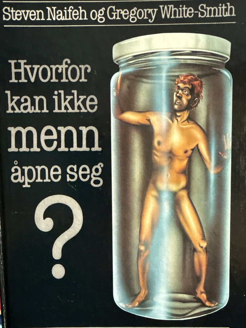 Hvorfor kan ikke menn åpne seg? Frykten for nærhet kan overvinnes (Innbundet) - Bokia.no