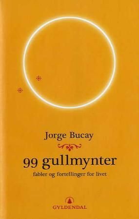 99 gullmynter 9788205332683 Jorge Bucay Brukte bøker