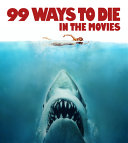 99 Ways to Die in the Movies 9780750970532 Kobal Collection Brukte bøker