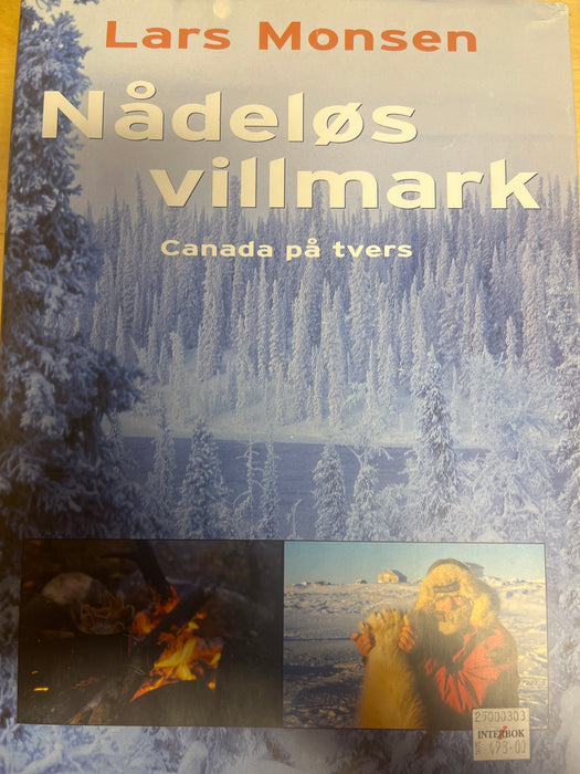 Nådeløs villmark - Canada på tvers (Innbundet) - Bokia.no