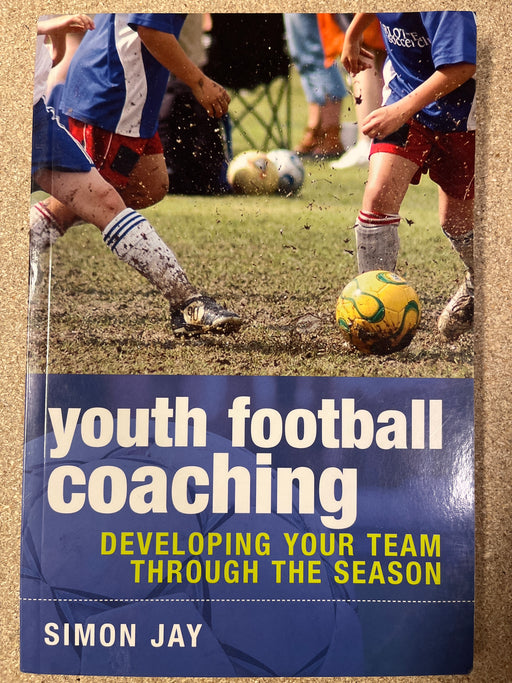 Youth Football Coaching: Developing Your Team Through the Season (Pocket) - Bokia.no