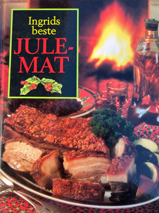 Ingrids beste julemat (Innbundet) - Bokia.no