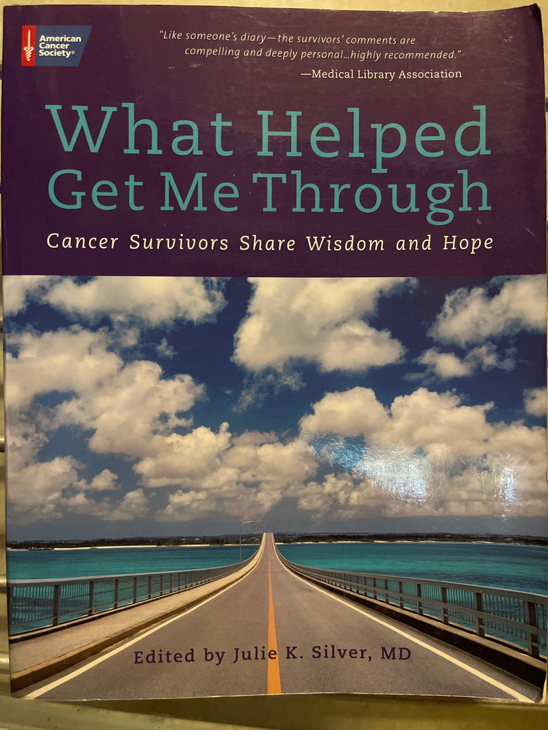 What Helped Get Me Through: Cancer Survivors Share Wisdom and Hope - Bokia.no