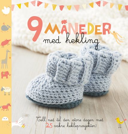 9 måneder med hekling 9788231614142 Maaike van Koert Brukte bøker