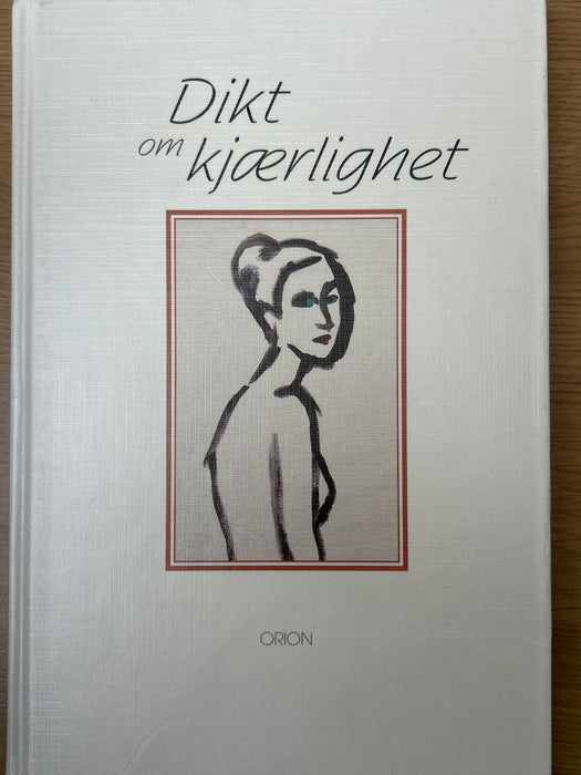 Dikt om kjærlighet (Innbundet) - Bokia.no