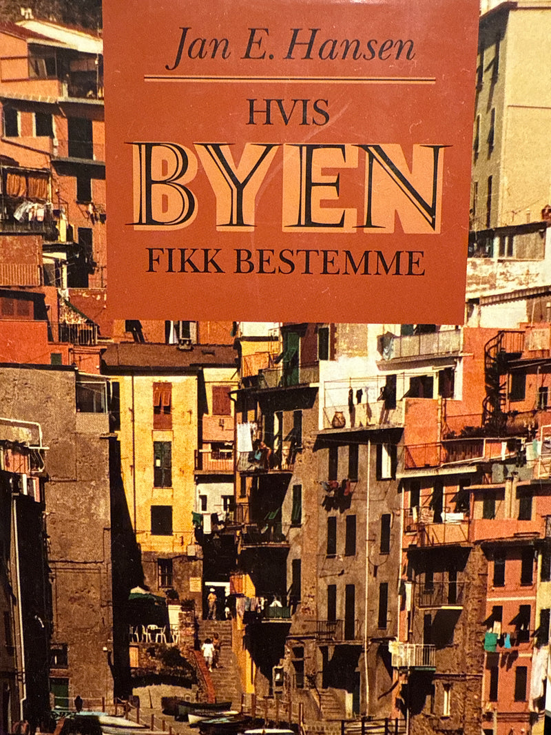 Hvis byen fikk bestemme (Innbundet) - Bokia.no