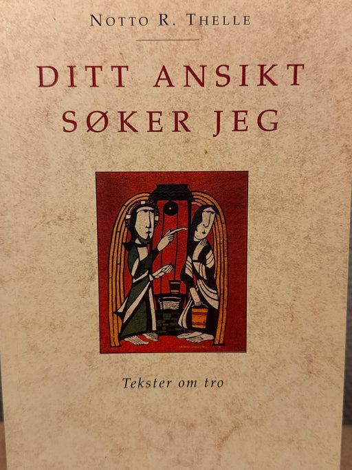 Ditt ansikt søker jeg: tekster om tro (Pocket) - Bokia.no