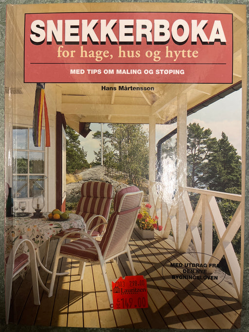 Snekkerboka for hage, hus og hytte (Innbundet) - Bokia.no