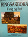 Ringsakboka: I krig og fred V - Bokia.no