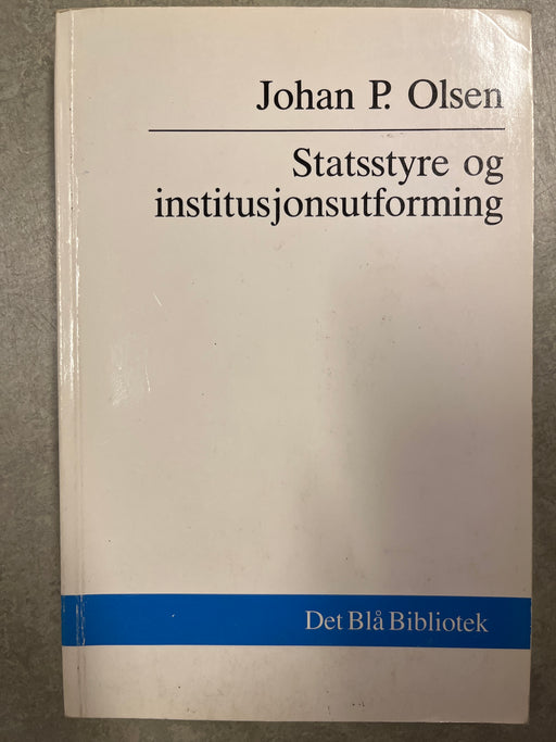 Statsstyre og institusjonsutforming - Bokia.no