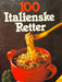 100 italienske retter (Innbundet) - Bokia.no