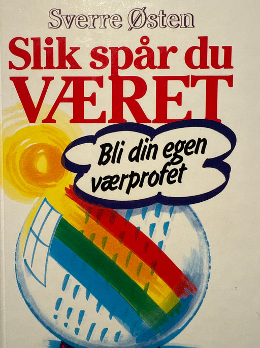 Slik spår du været : bli din egen værprofet (Innbundet) - Bokia.no