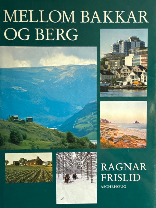 Mellom bakkar og berg (Innbundet) - Bokia.no